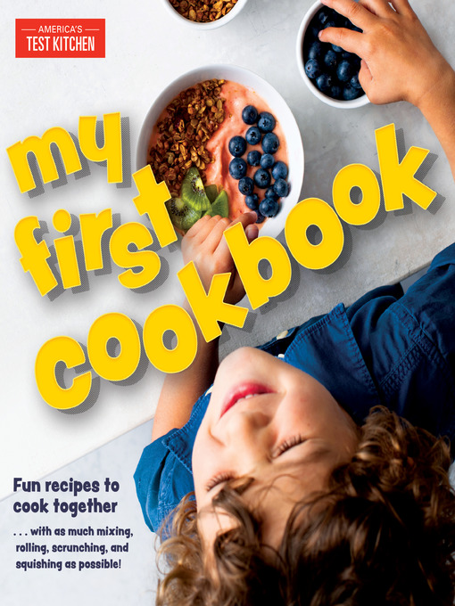 Title details for My First Cookbook by America's Test Kitchen - Available